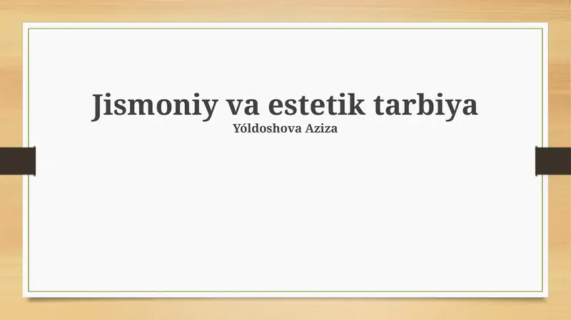 Jismoniy va Estetik Tarbiya