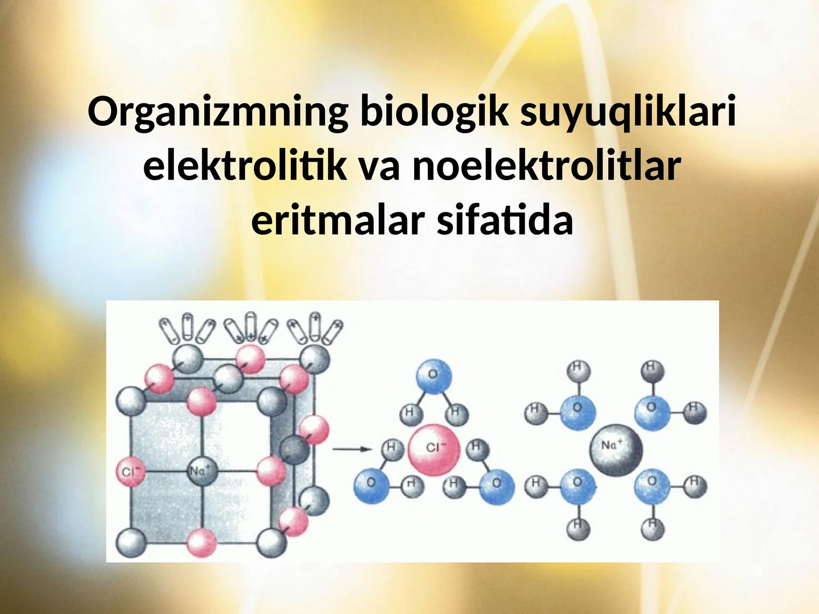 ORGANIZMNING BIOLOGIK SUYUQLIKLARI VA ELEKTROLITIK ERITMALAR SIFATIDA