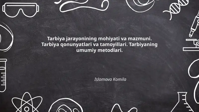 Tarbiya jarayonining mohiyati va mazmuni