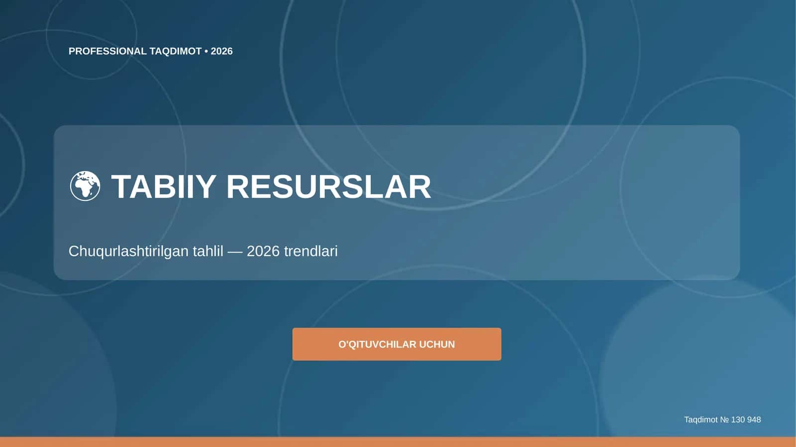 Tabiiy resurslar: chuqurlashtirilgan tahlil (2026 trendlari) [o'qituvchilar uchun]