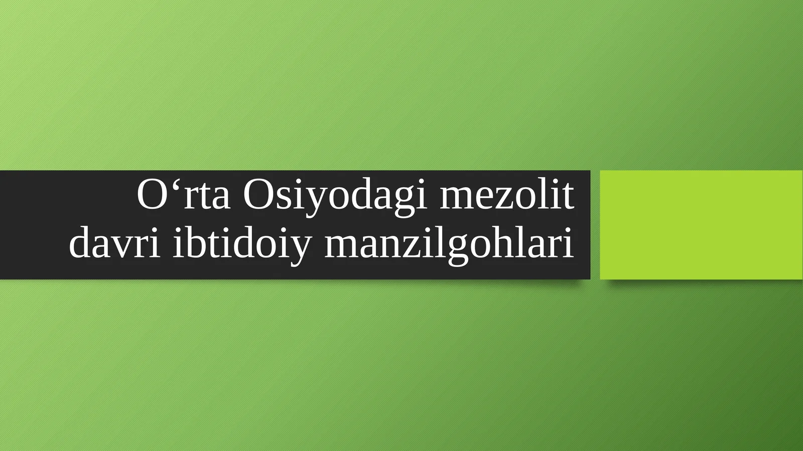 O‘rta Osiyodagi mezolit davri ibtidoiy manzilgohlari