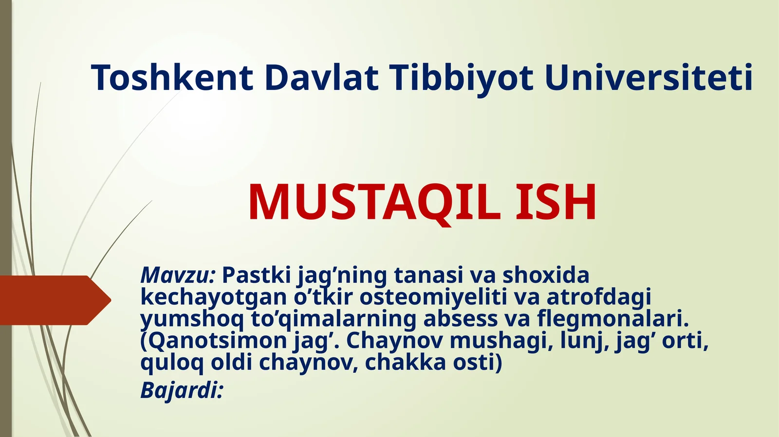 Pastkijag’ning tanasivash o'xidagi kechayot g'an o'tkirosteomiyeliti