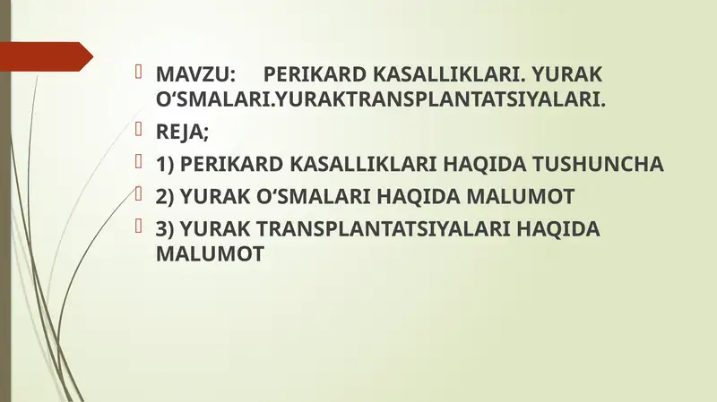 PERIKARD KASALLIKLARI. YURAK O‘SMALARI.YURAKTRANSPLANTATSIYALARI.