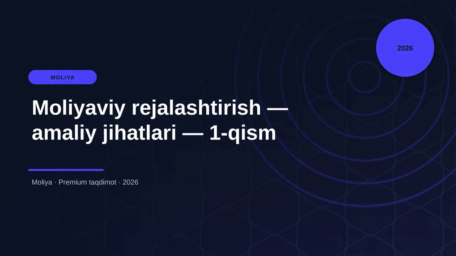 Moliyaviy rejalashtirish — amaliy jihatlari — 1-qism