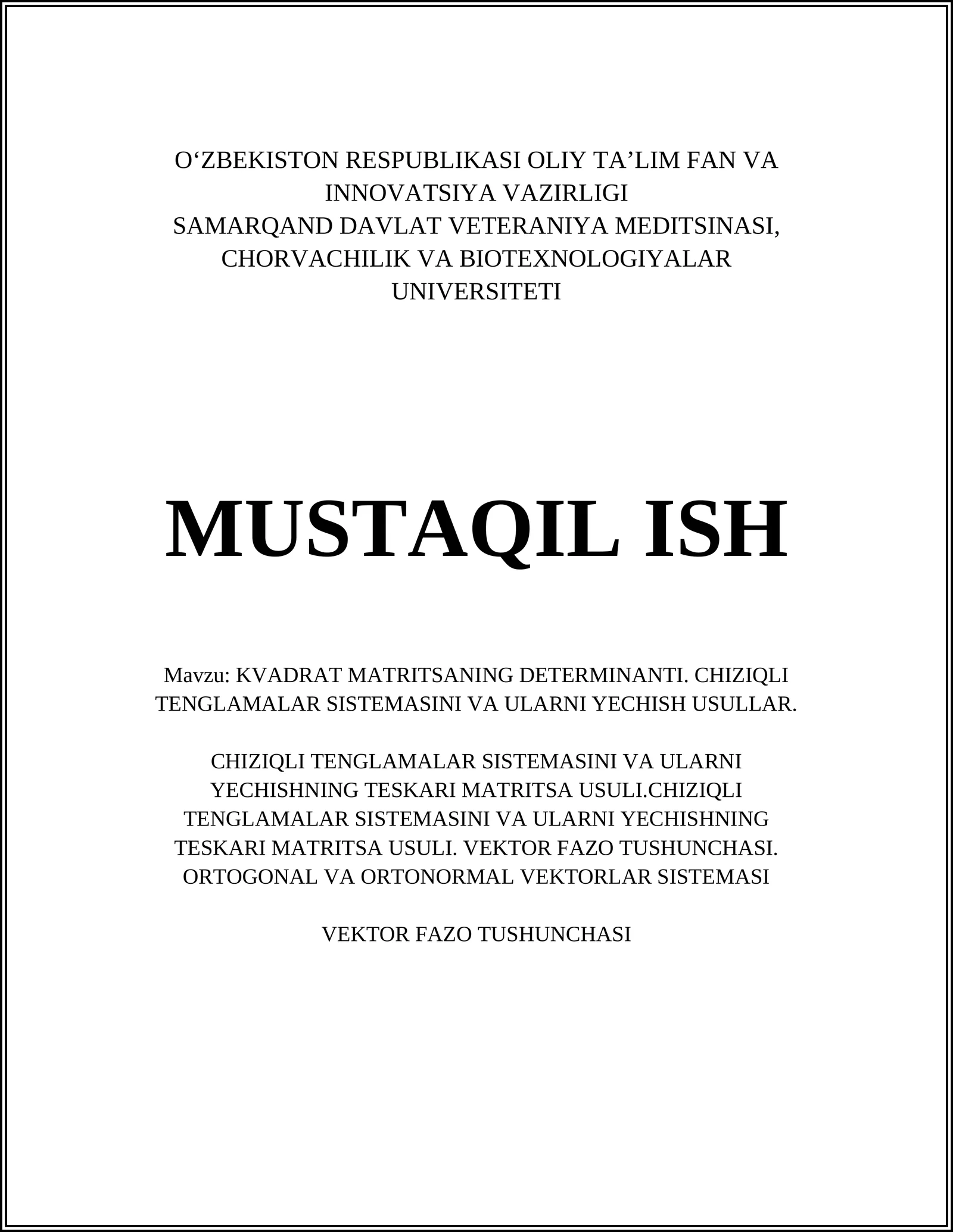 KVADRAT MATRITSANING DETERMINANTI. CHIZIQLI TENGLAMALAR SISTEMASINI VA ULARNI YECHISH USULLAR