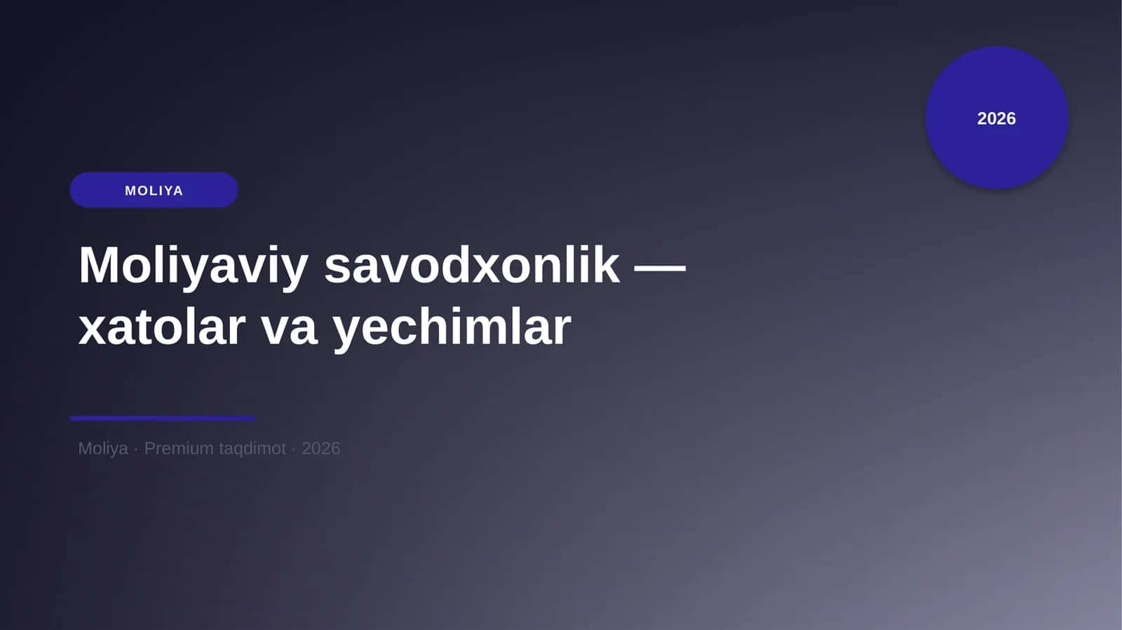 Moliyaviy savodxonlik — xatolar va yechimlar