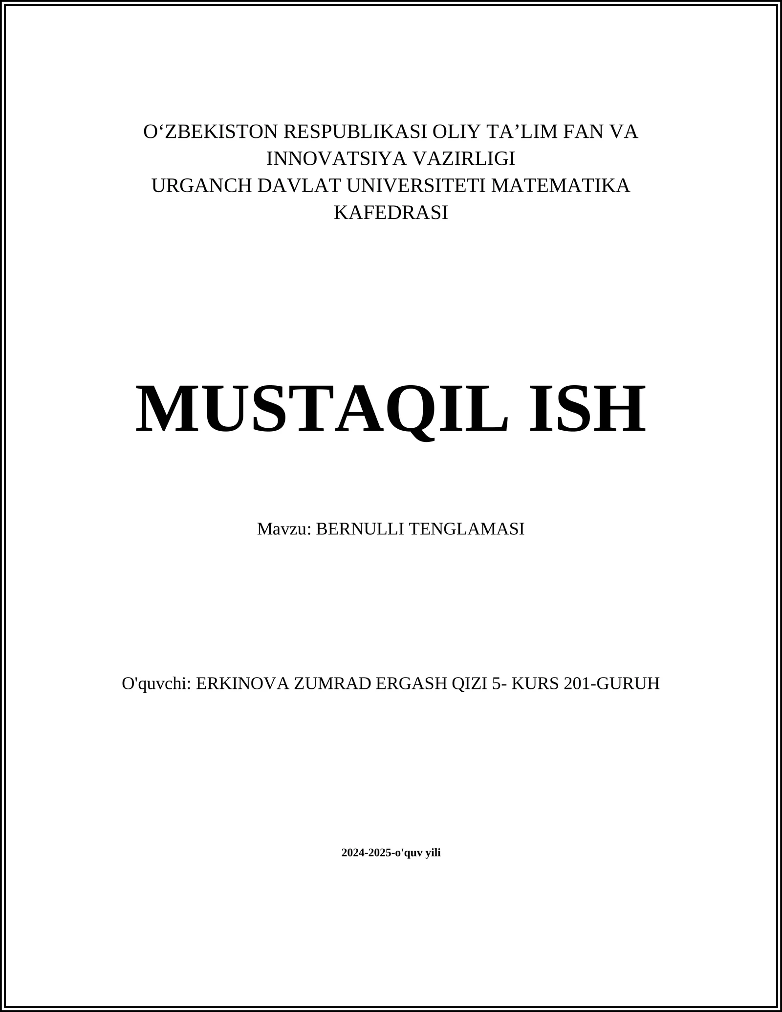 MUSTAQIL ISH Mavzu: BERNULLI TENGLAMASI