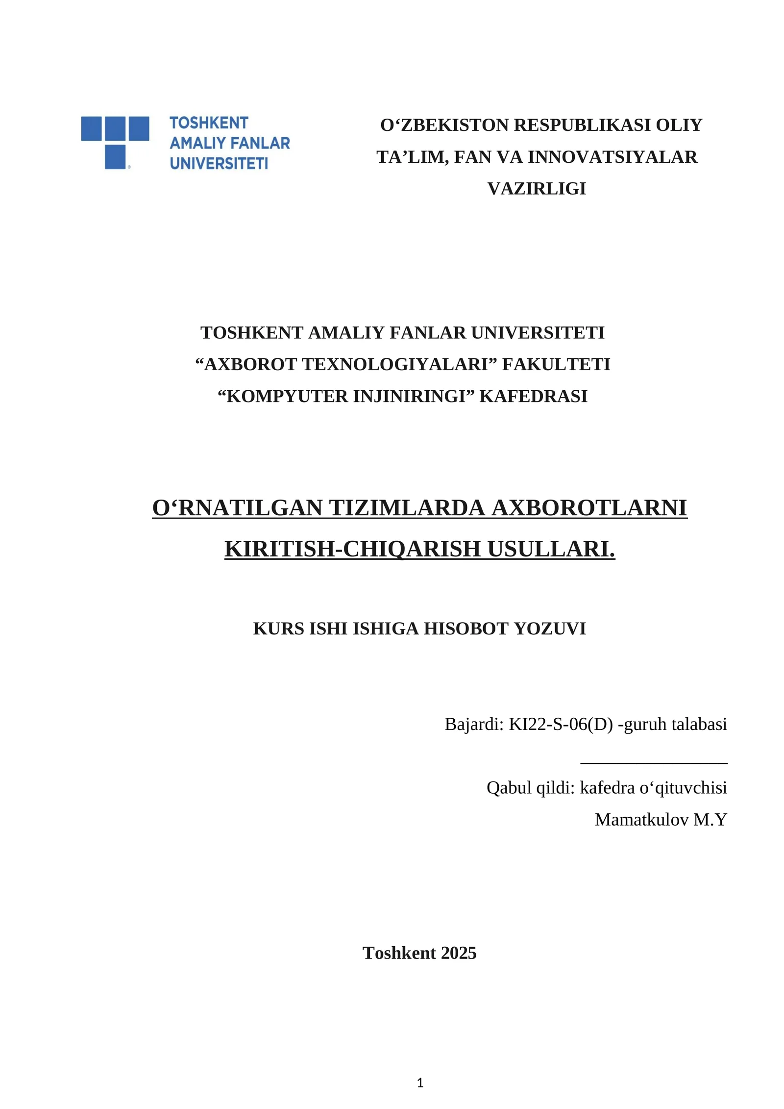 O‘RNATILGAN TIZIMLARDA AXBOROTLARNI KIRITISH-CHIQARISH USULLARI. KURS ISHI ISHIGA HISOBOT YOZUVI