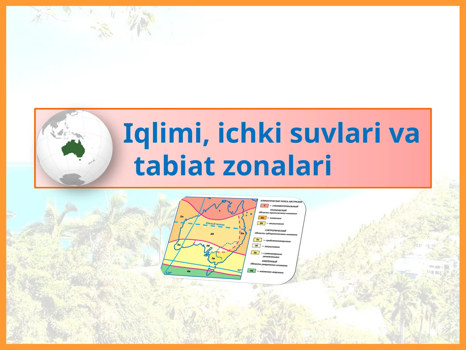 Iqlimi, ichki suvlari va tabiat zonalari