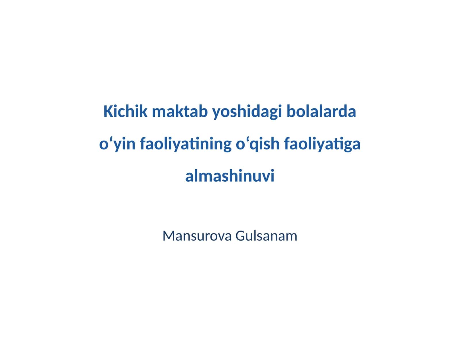 O‘yin faoliyatining o‘qish faoliyatiga almashinuvi