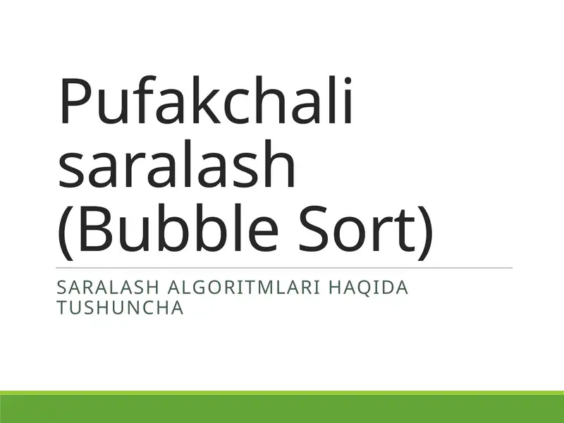Pufakchali saralash (Bubble Sort)