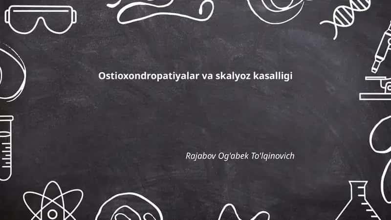Ostioxondropatiyalar va skalyoz kasalligi