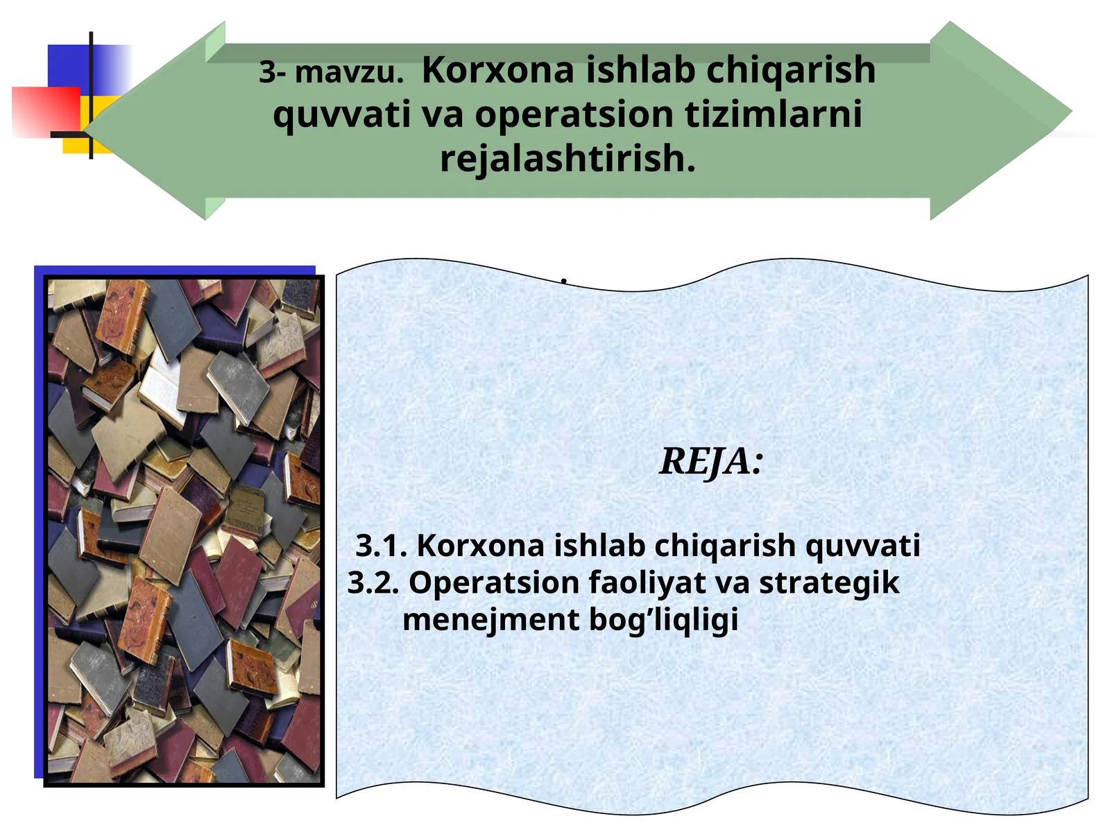 Korxona ishlab chiqarish quvvativa operatsion tizimlarnirejalashtirish