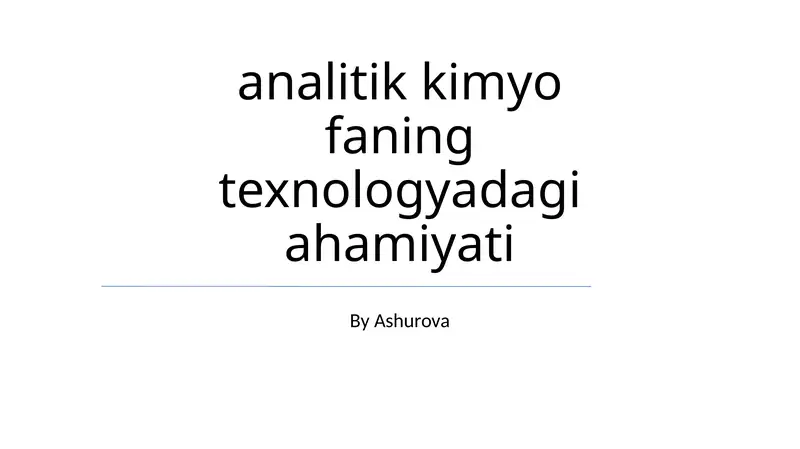 Analitik Kimyo fanining texnologiyadagi ahamiyati