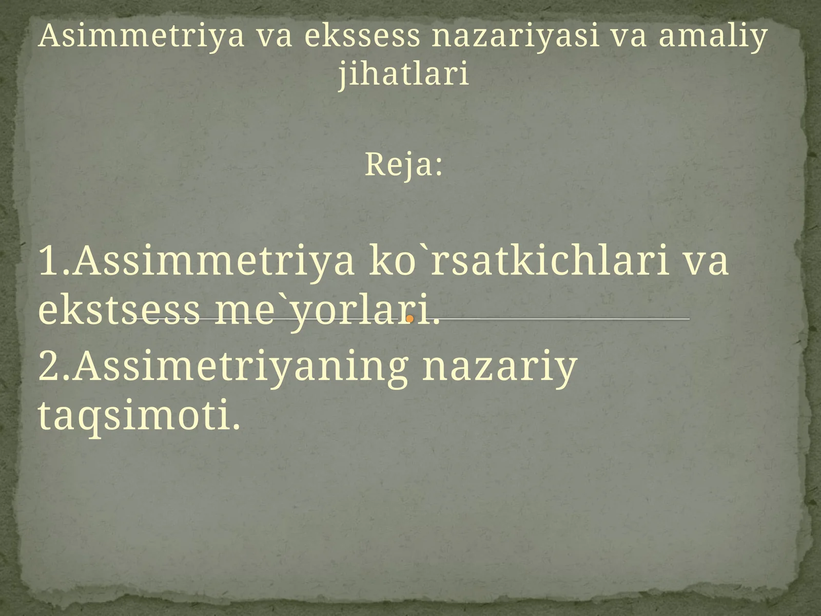 Asimmetriya va ekssess nazariyasi va amaliy jihatlari