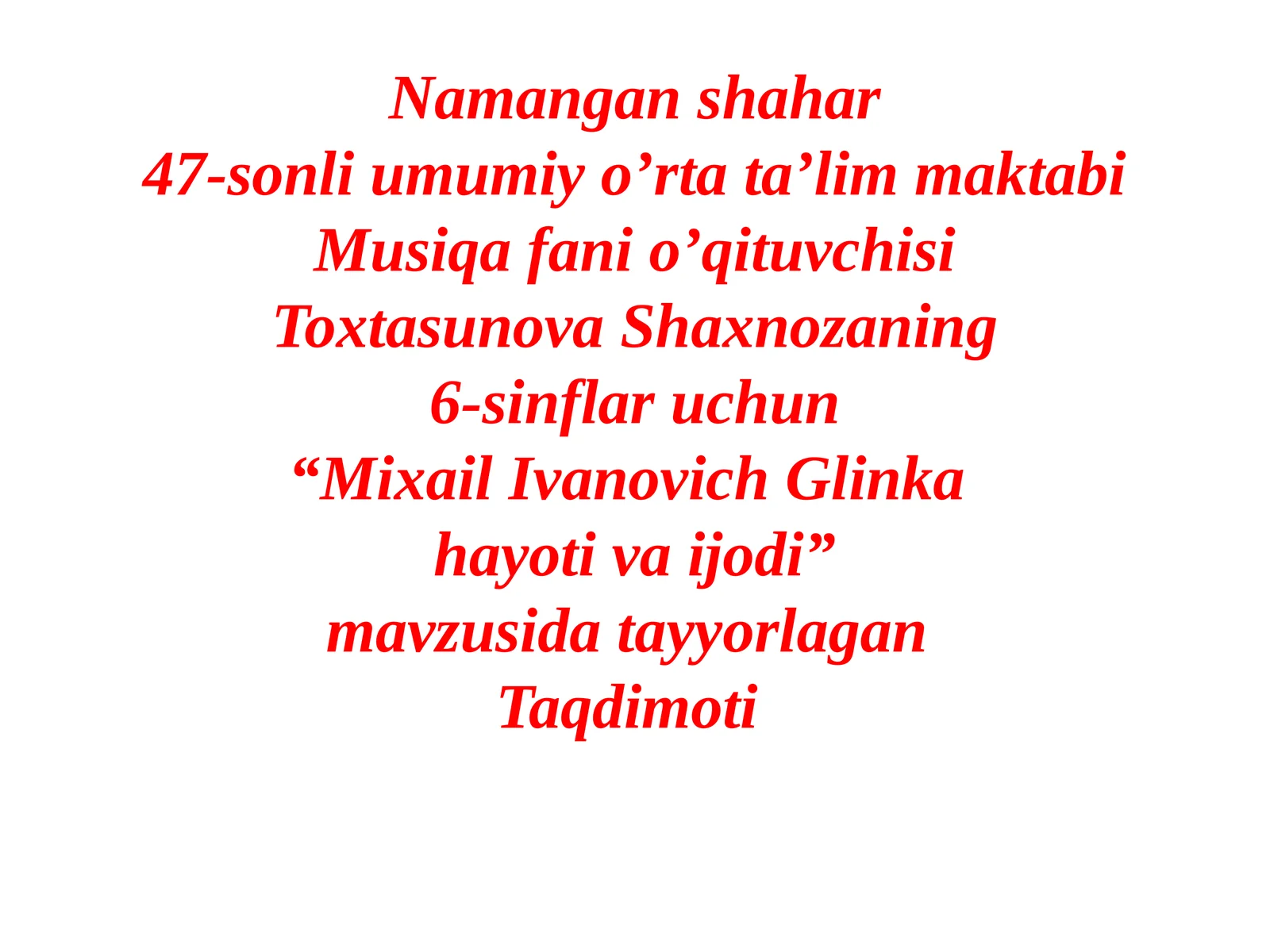 Mixail Ivanovich Glinka hayoti va ijodi