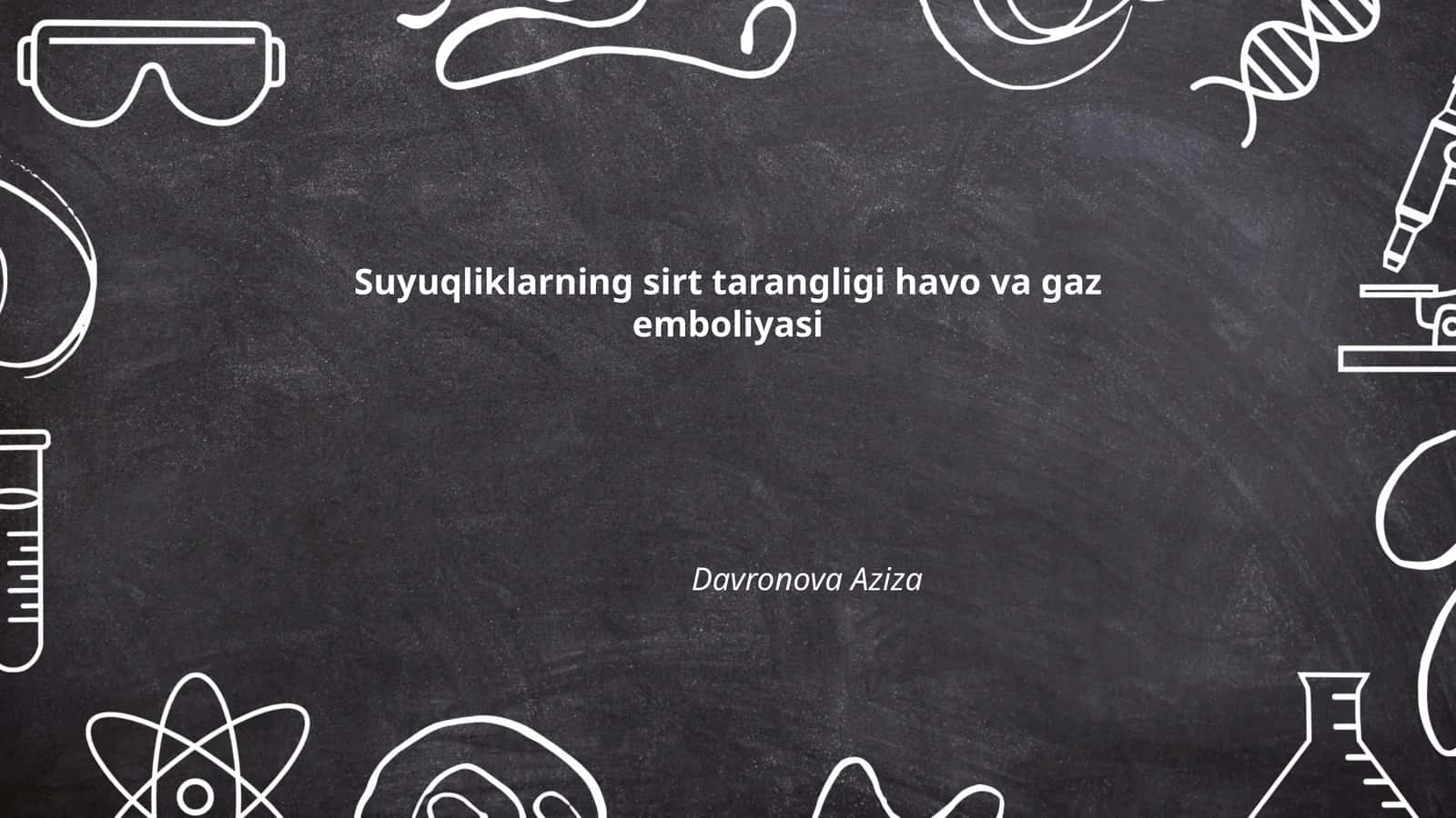Suyuqliklarning sirt tarangligi havo va gaz emboliyasi