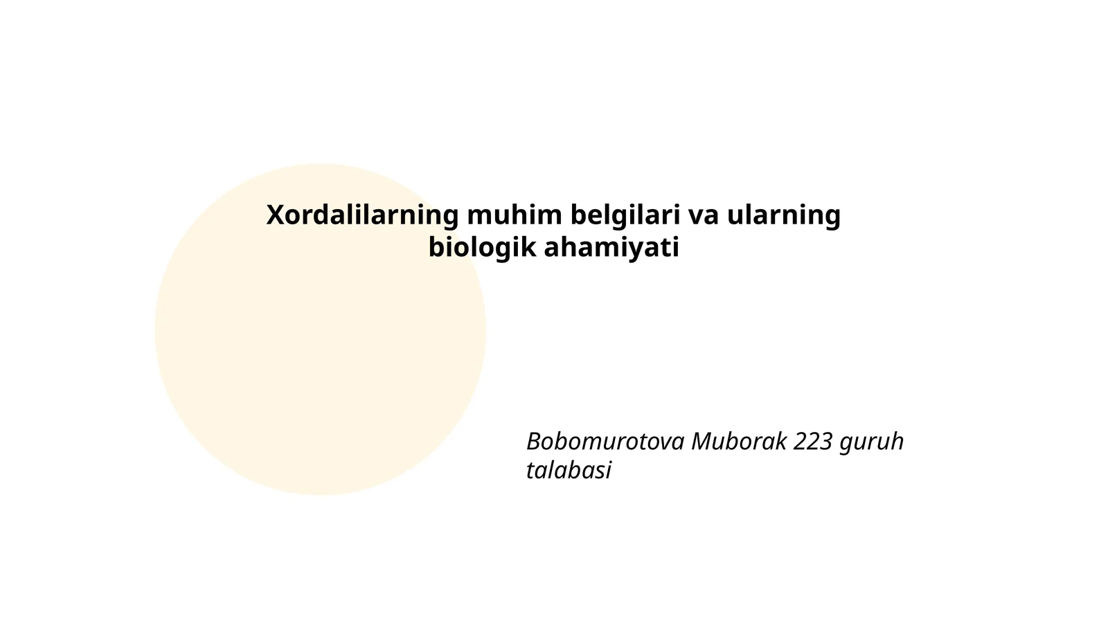 Xordalilarning muhim belgilari va ularning biologik ahamiyati