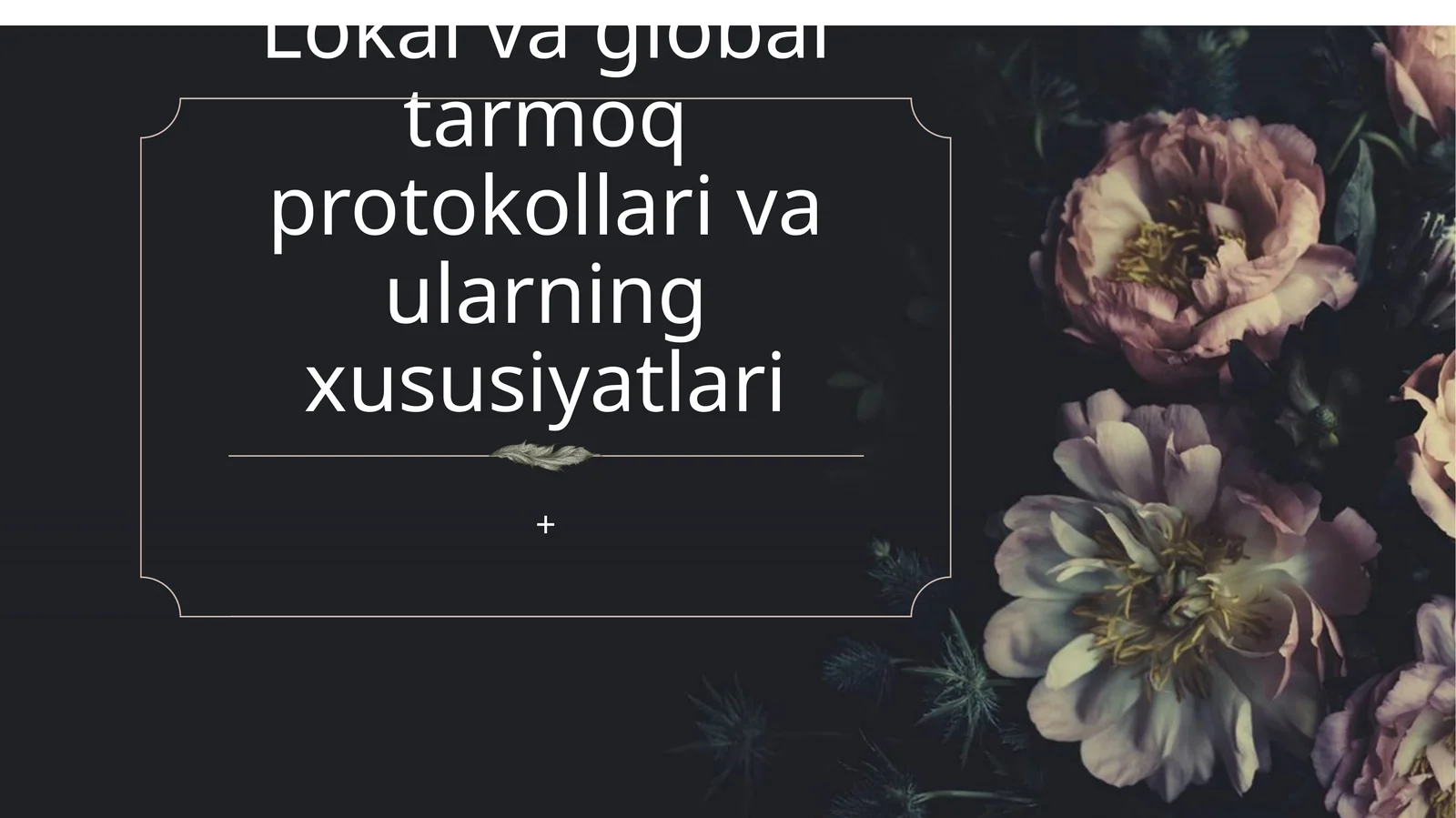 Lokal va global tarmoq protokollari va ularning xususiyatlari