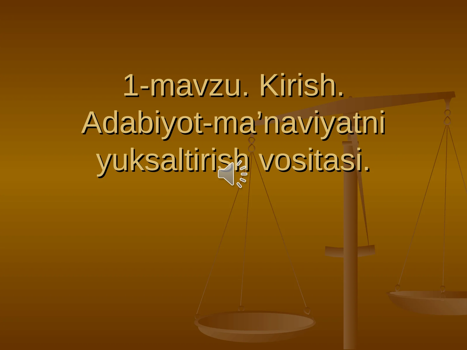 Kirish.Adabiyot-ma’naviyatni yuksaltirish vositasi
