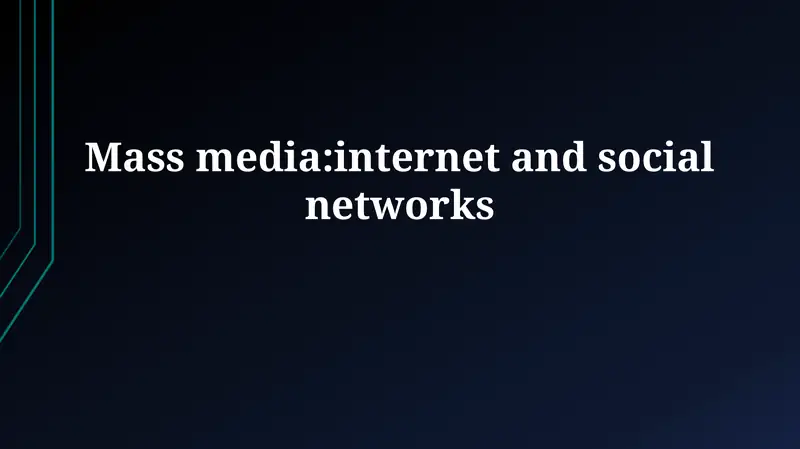 Mass media:internet and social networks