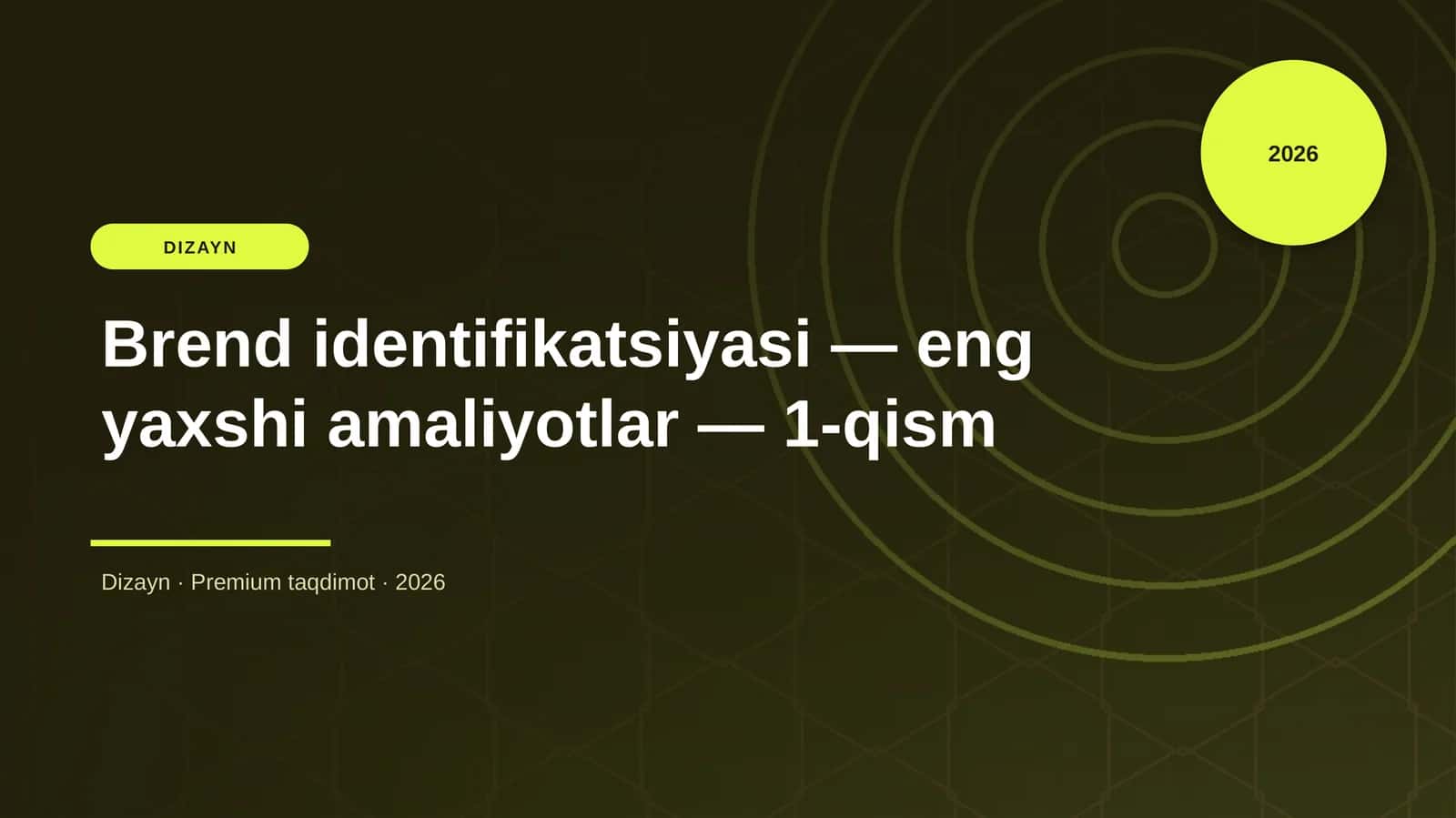 Brend identifikatsiyasi — eng yaxshi amaliyotlar — 1-qism