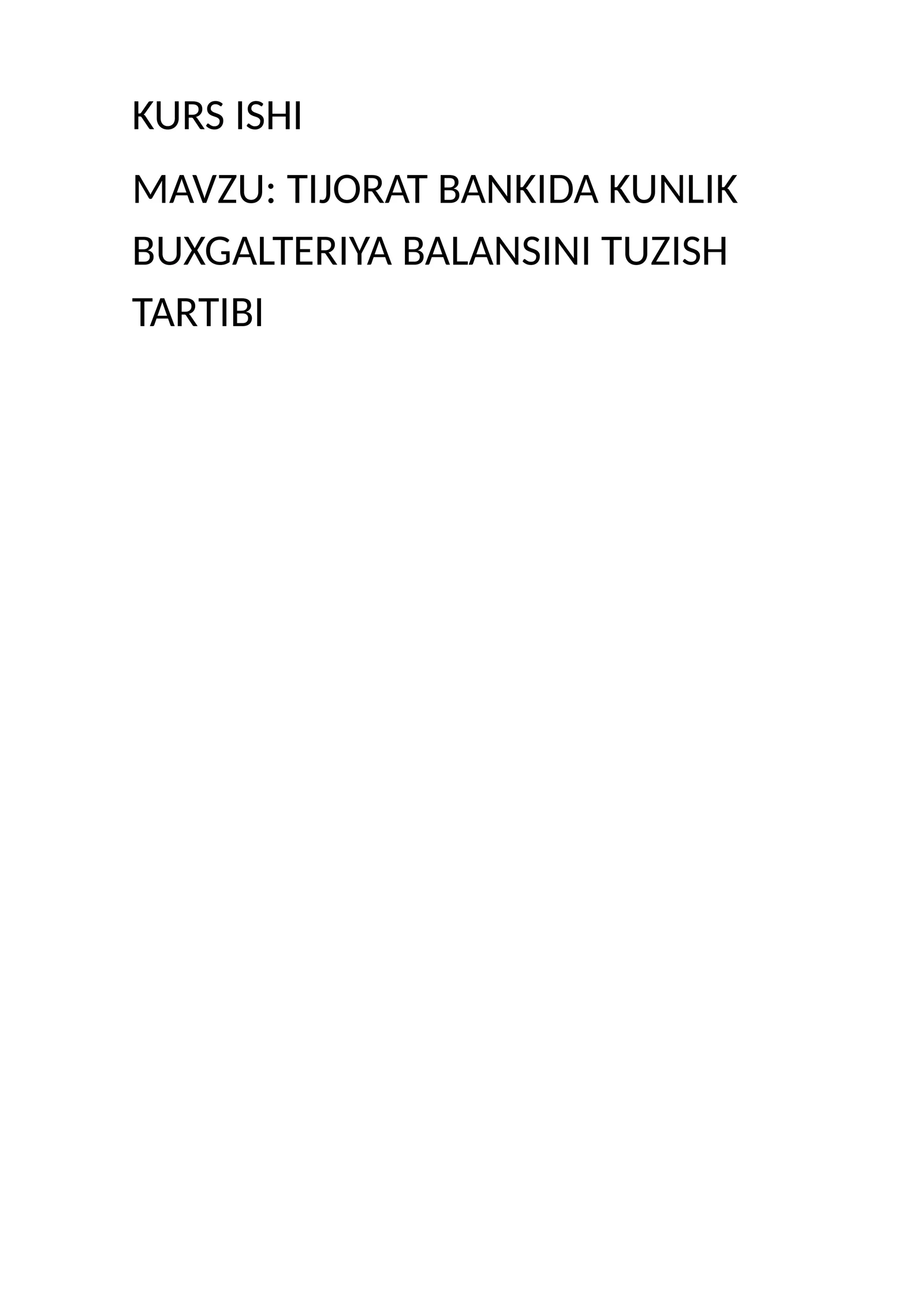 TIJORAT BANKIDA KUNLIK BUXGALTERIYA BALANSINI TUZISH TARTIBI