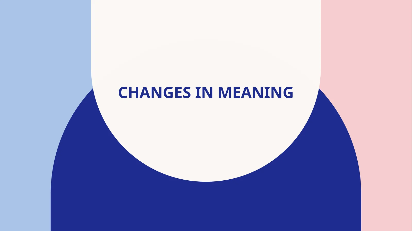 Changes in meaning