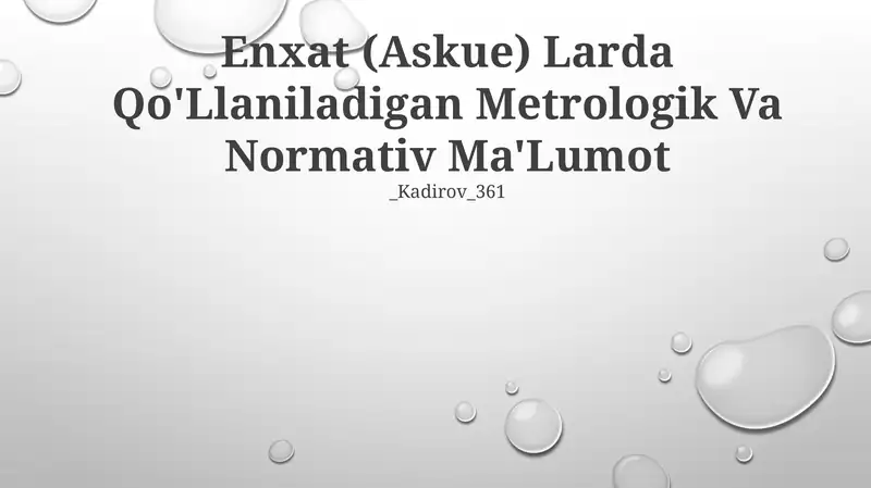 Enxat (Askue) Larda Qo'Llaniladigan Metrologik Va Normativ Ma'Lumot