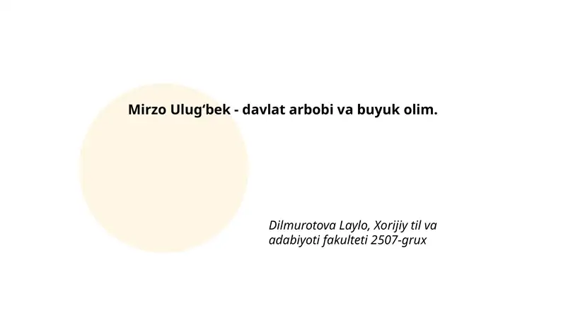 Mirzo Ulug‘bek - davlat arbobi va buyuk olim