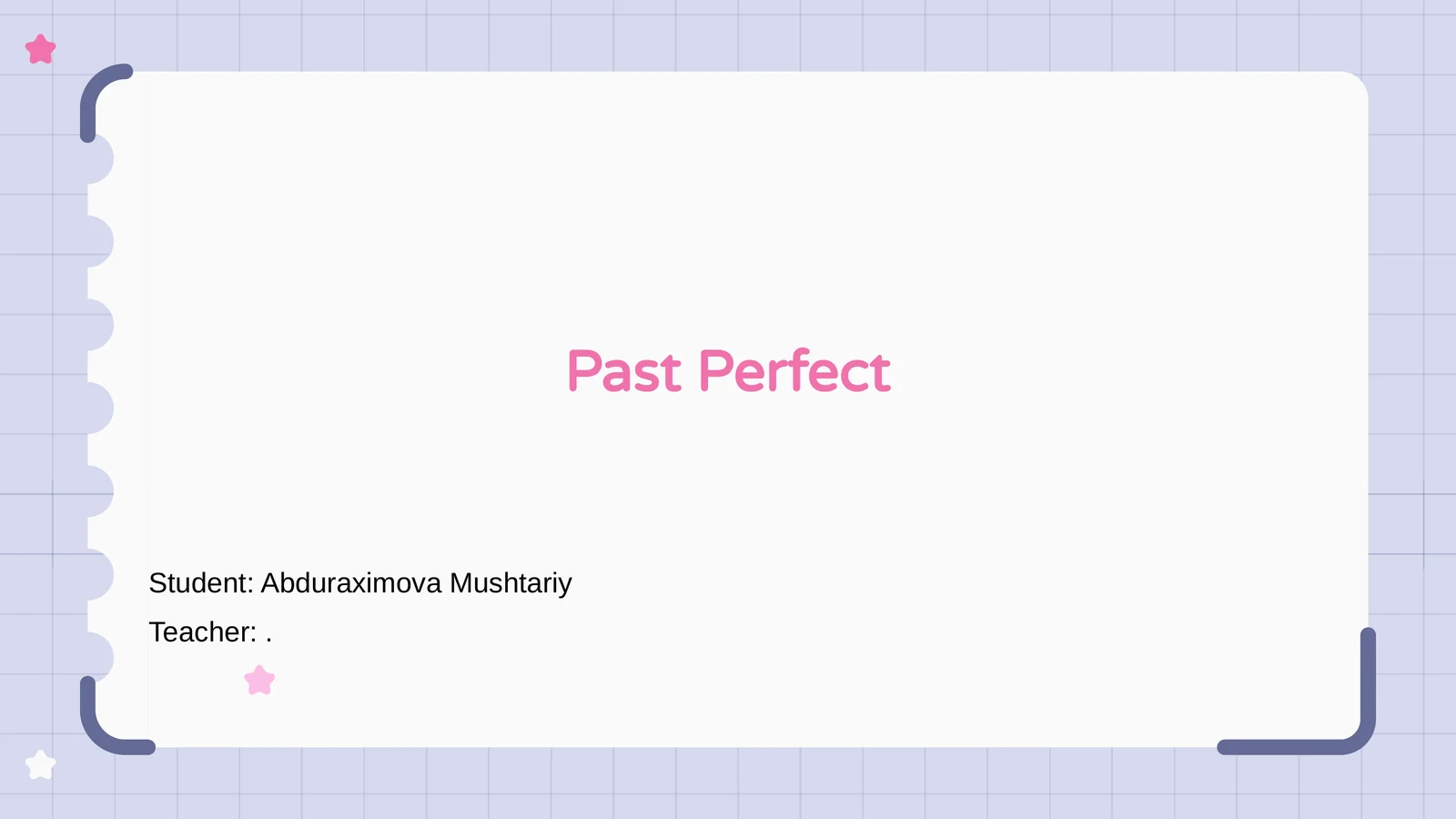 Past Perfect