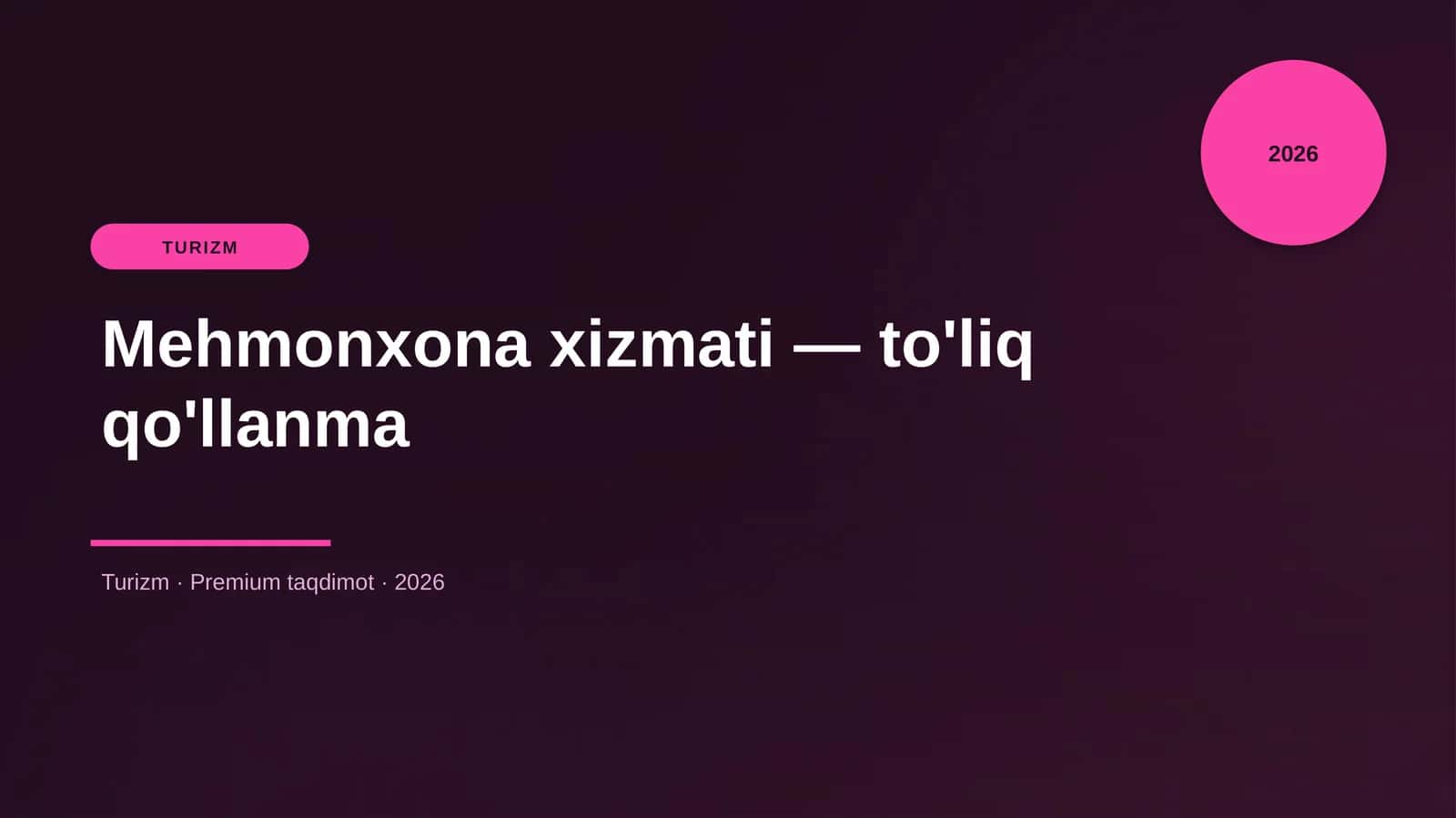 Mehmonxona xizmati — to'liq qo'llanma