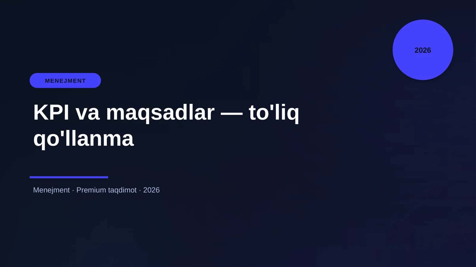 KPI va maqsadlar — to'liq qo'llanma