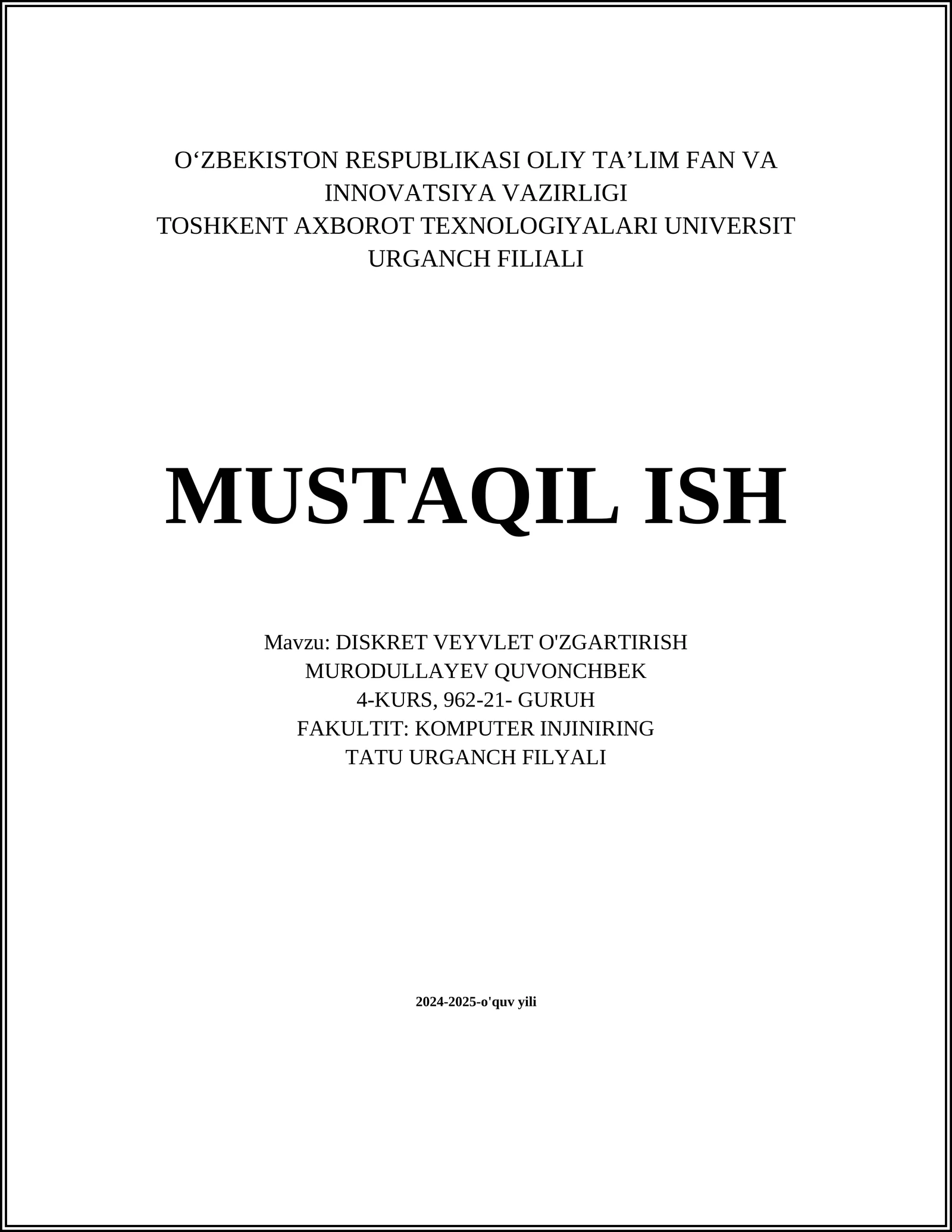 MUSTAQIL ISH Mavzu: DISKRET VEYVLET O'ZGARTIRISH