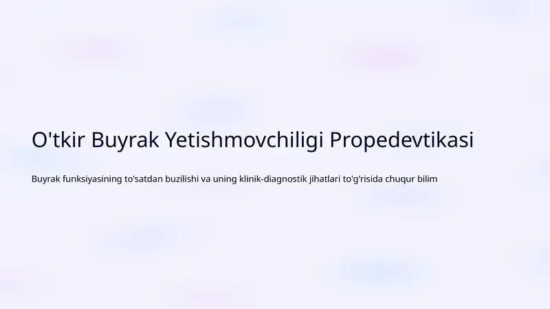 O'tkir Buyrak Yetishmovchiligi Propedevtikasi