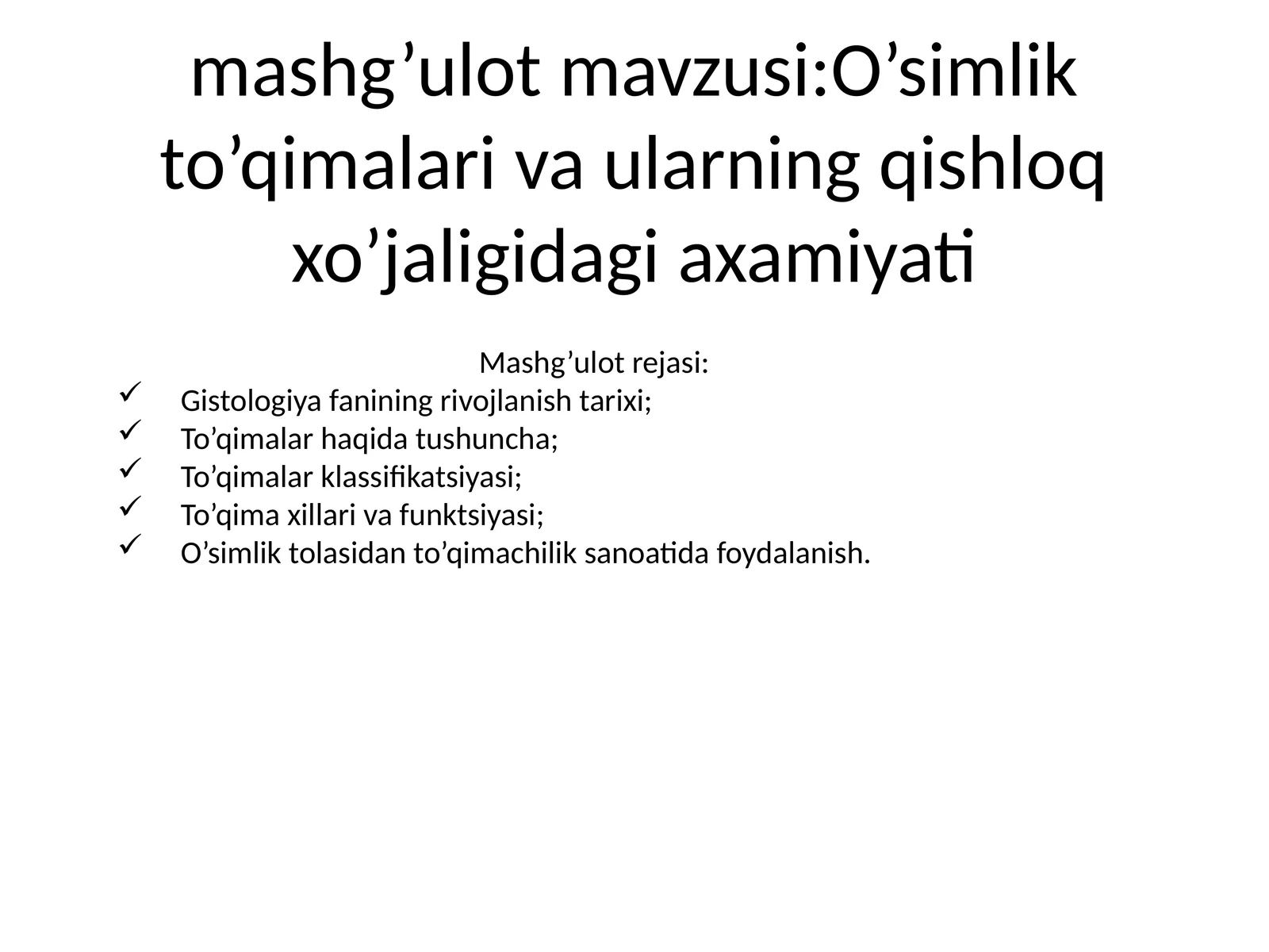 O’simlik to’qimalari va ularning qishloq xo’jaligidagi axamiyati