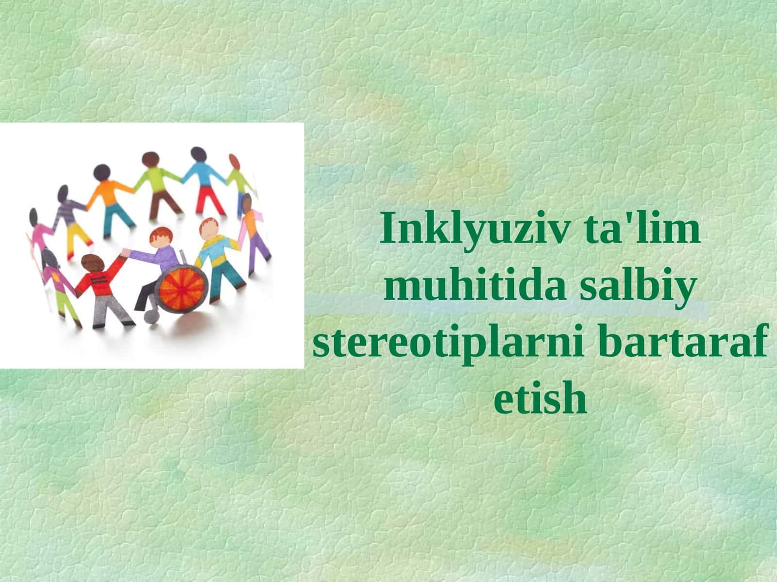 Inklyuziv ta'lim muhitidagi stereotiplarni bartaraf etish