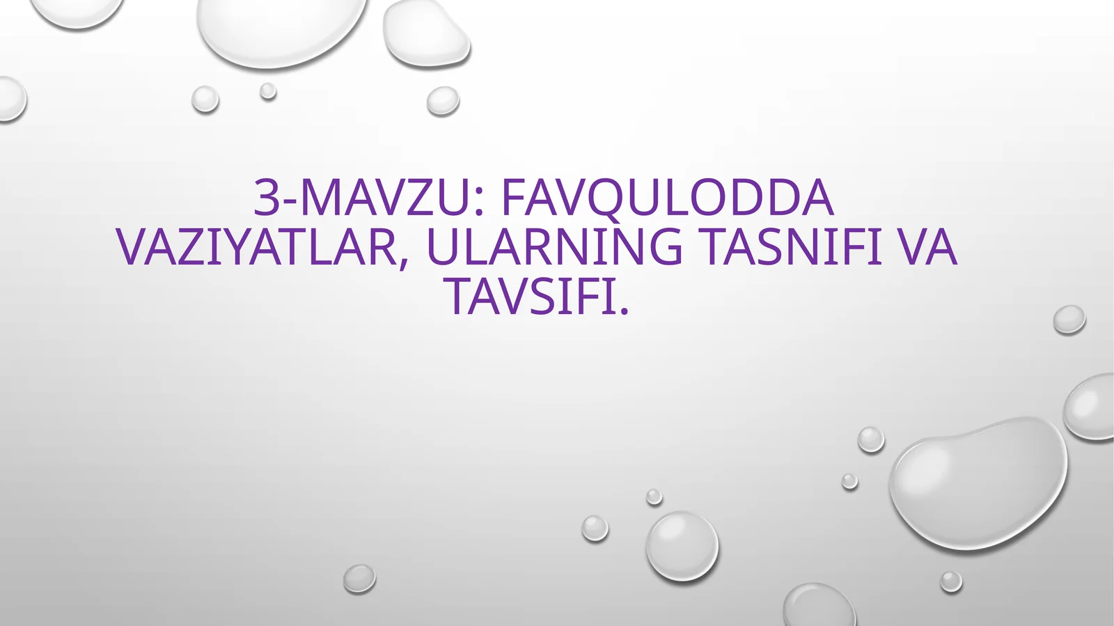 3-mavzu:Favqulodda vaziyatlar,ularning tasnifi va tavsifi