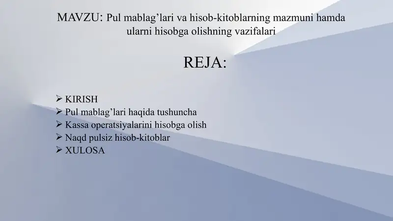 Pul mablag’lari va hisob-kitoblarning mazmuni hamda ularni hisobga olishning vazifalari
