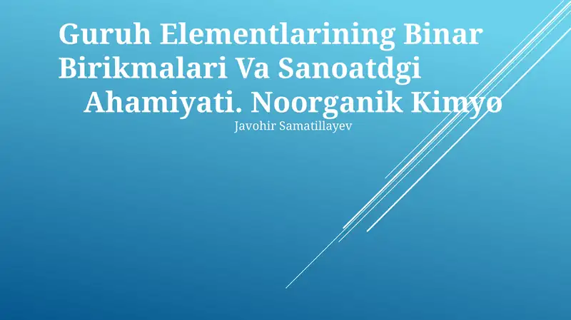 Guruh Elementlarining Binar Birikmalari Va Sanoatdagi Ahamiyati