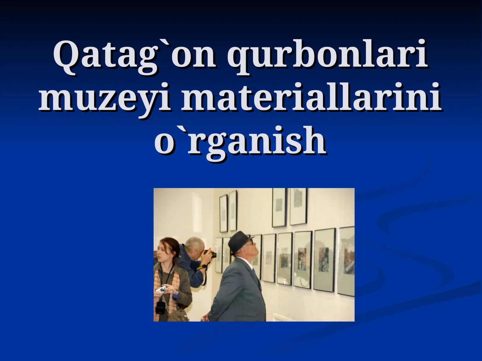 Qatag`on qurbonlari muzeyi materiallarini o`rganish