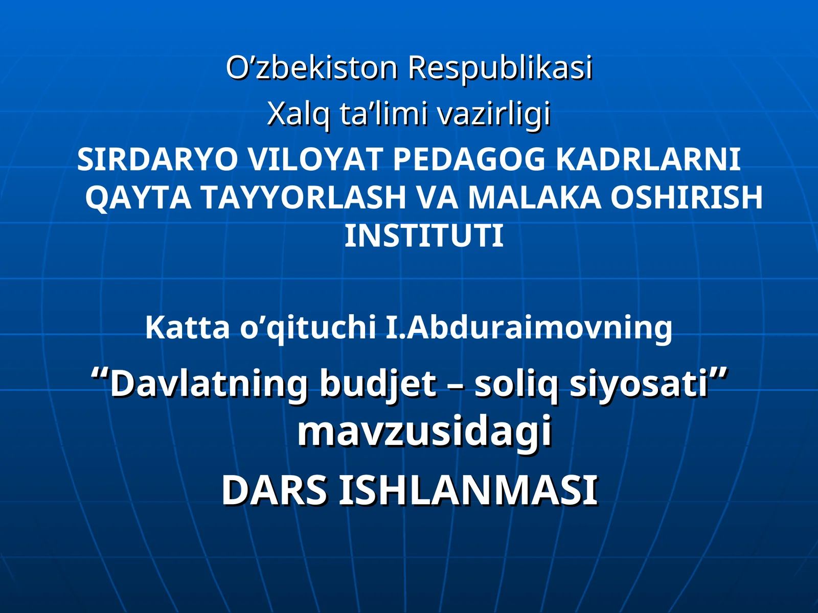 Davlatning budjet – soliq siyosati dars ishlanmasi