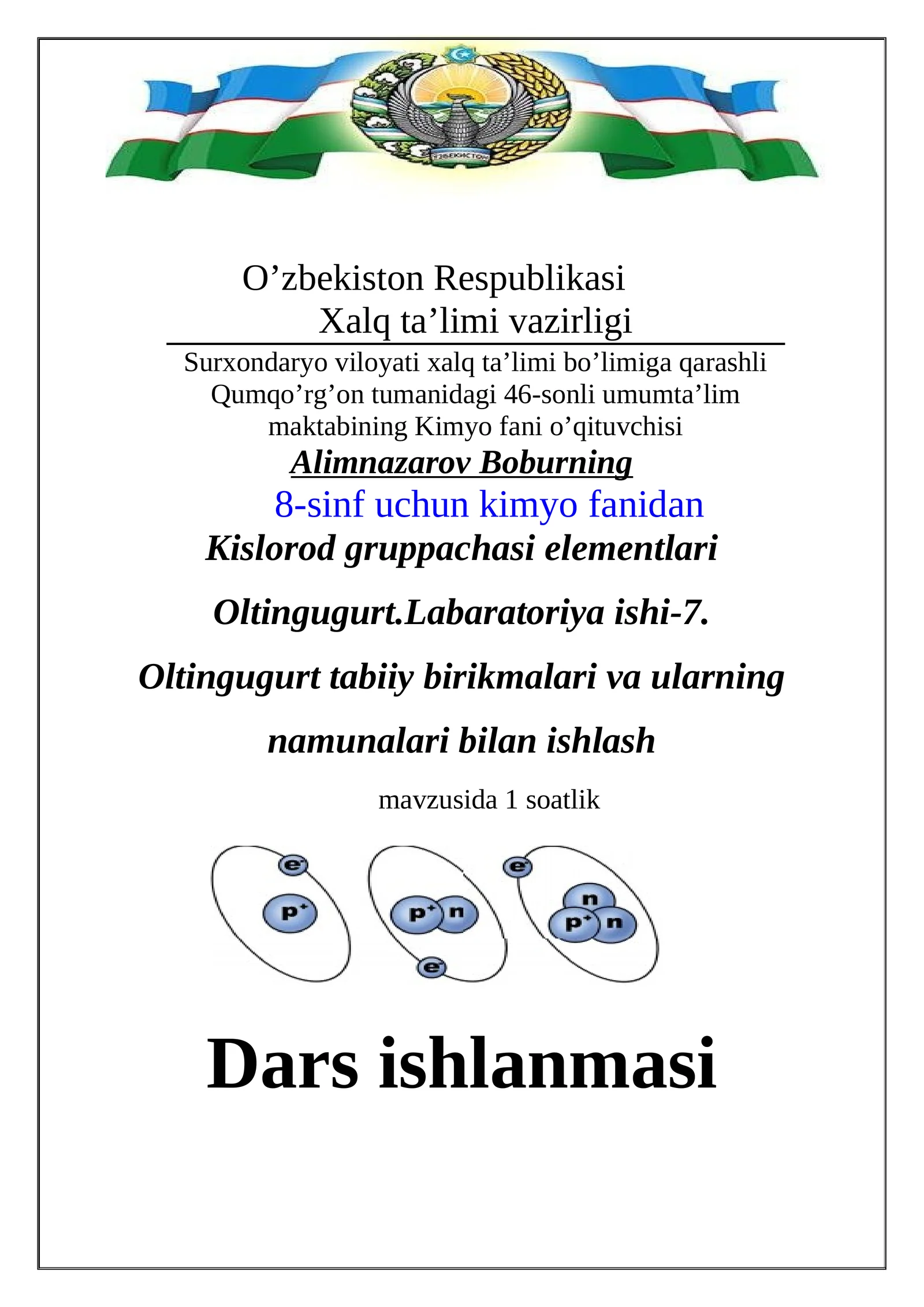 8-sinf Kimyo fanidan Kislorod gruppachasi elementlari. Oltingugurt tabiiy birikmalari va ularning namunalari dars ishlanma