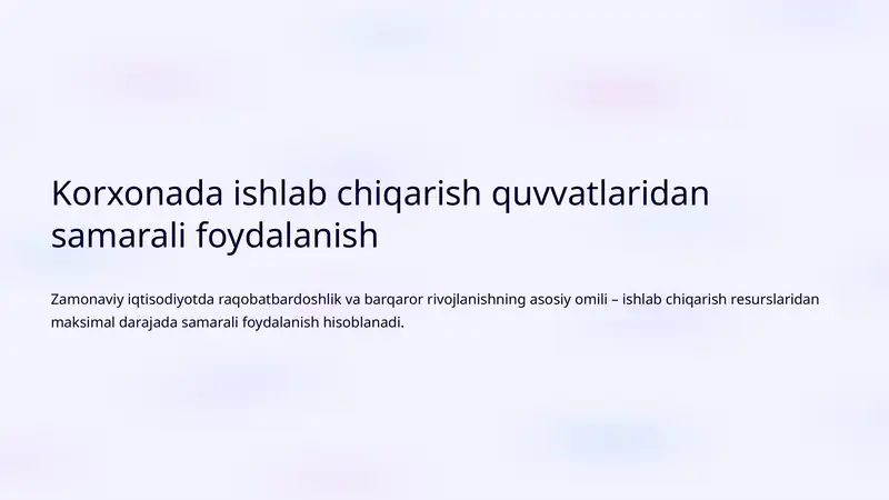 Ishlab chiqarish quvvatlaridan samarali foydalanish