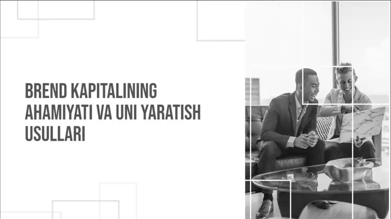 Brend kapitalining ahamiyati va uni yaratish jarayoni