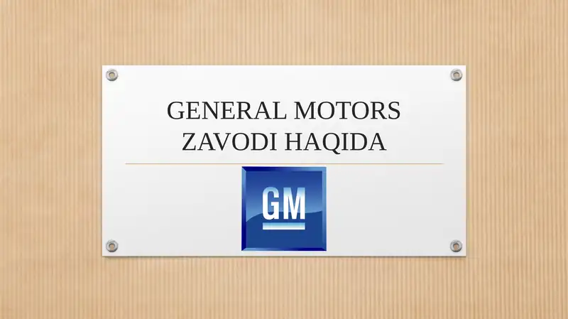 GENERAL MOTORS ZAVODI HAQIDA