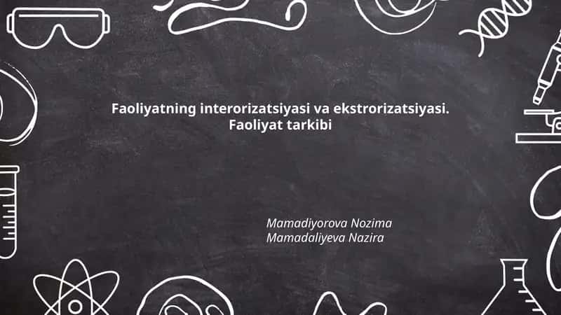 Faoliyatning interorizatsiyasi va ekstrorizatsiyasi. Faoliyat tarkibi