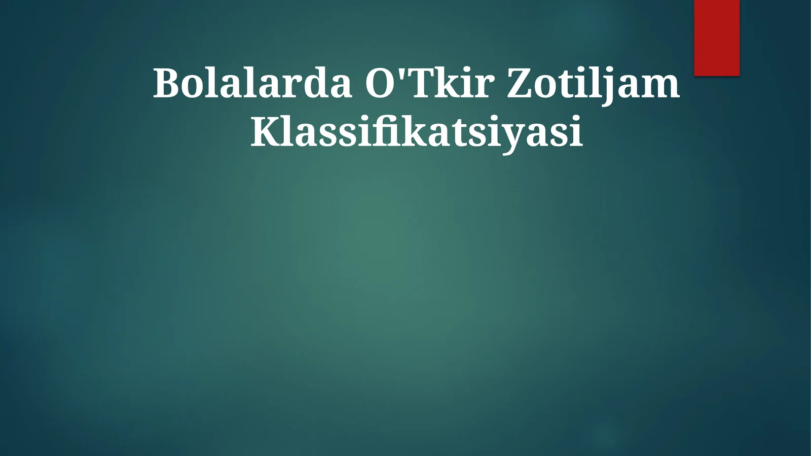 Bolalarda O'Tkir Zotiljam Klassifikatsiyasi