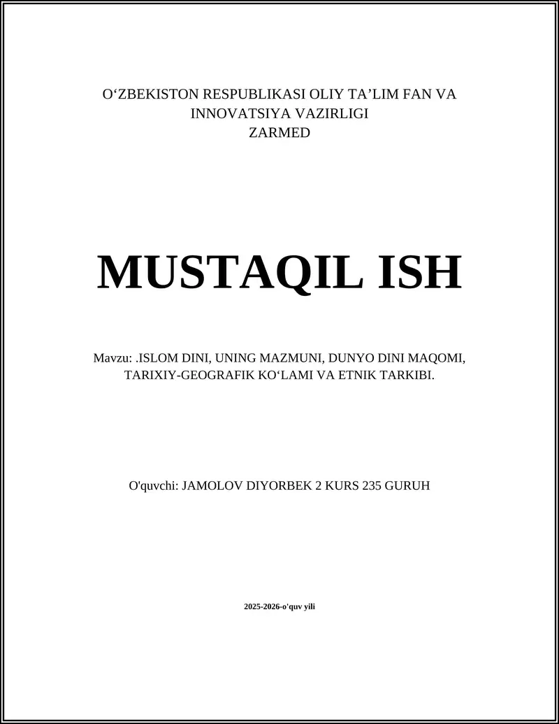 ISLOM DINI, UNING MAZMUNI, DUNYO DINI MAQOMI, TARIXIY-GEOGRAFIK KO‘LAMI VA ETNIK TARKIBI