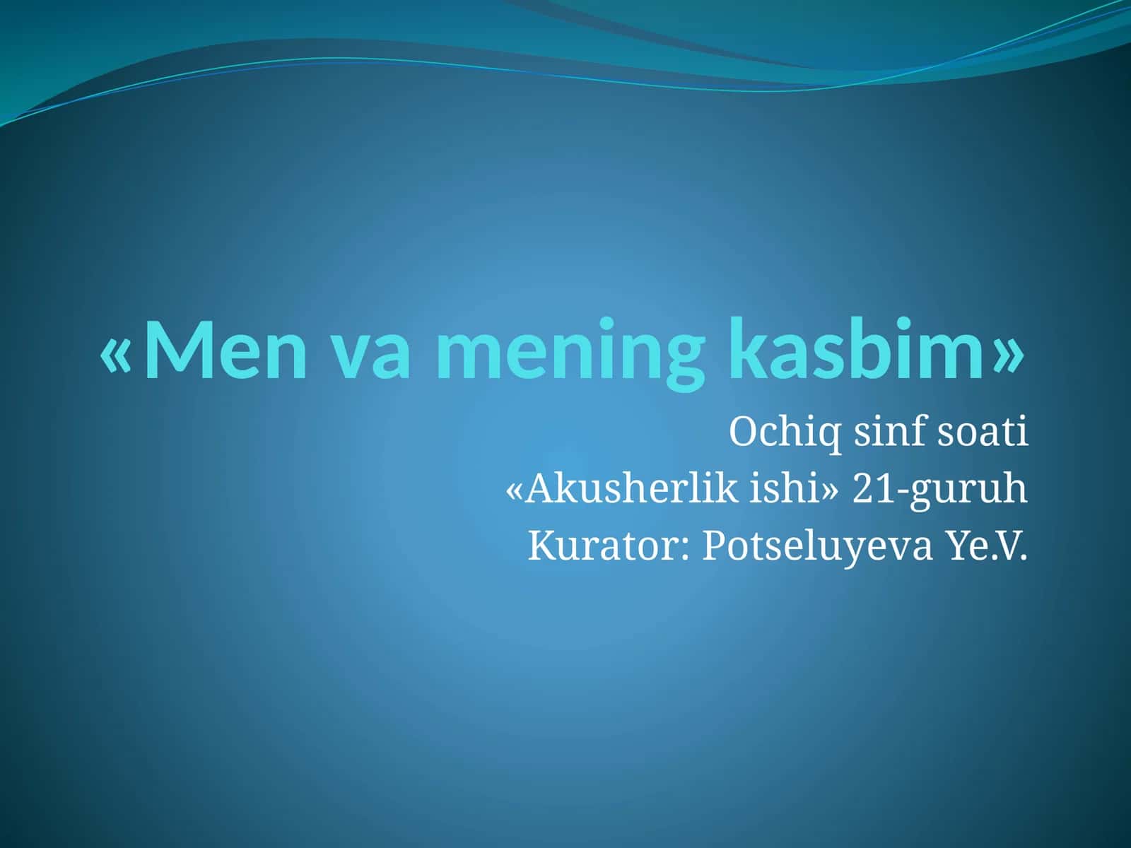 Men va mening kasbim - akusherlik ishi